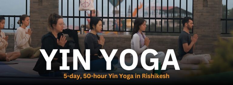 yin yoga teacher training rishikesh