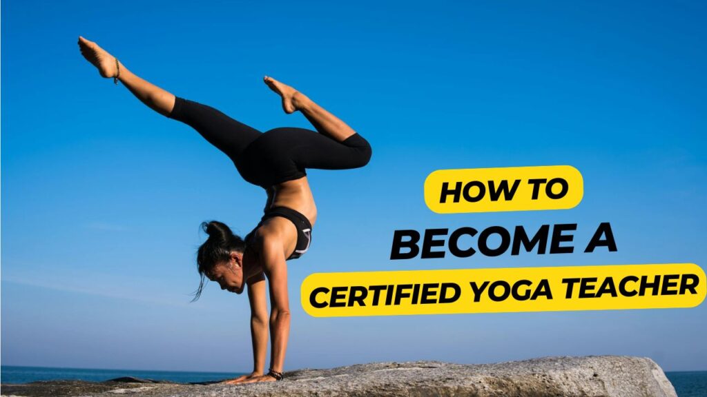 How to Become Certified Yoga Teacher