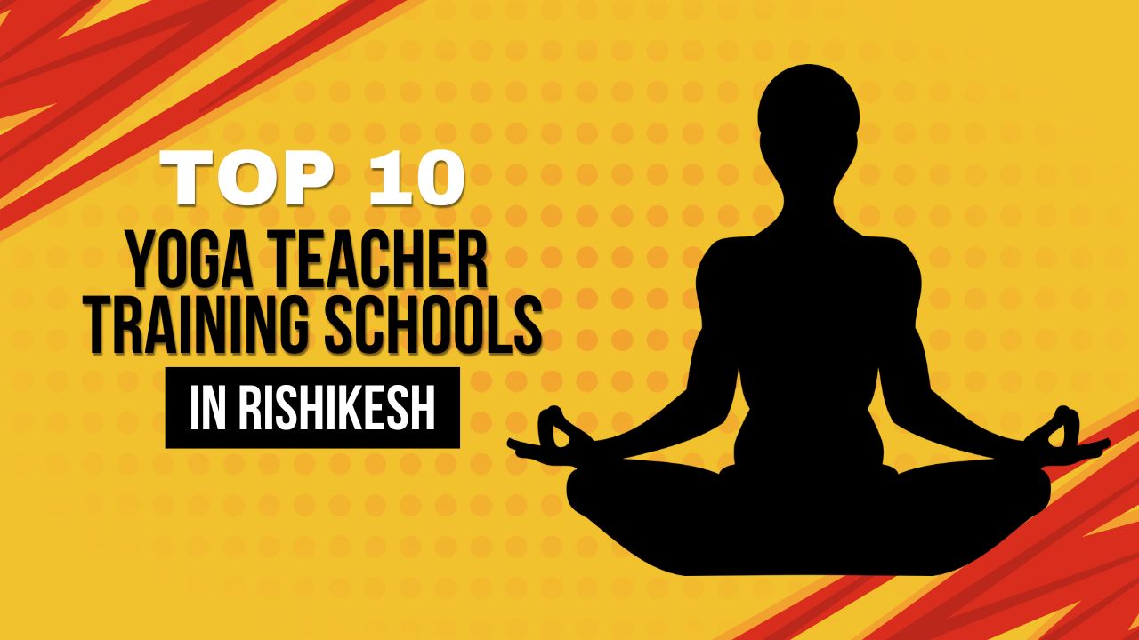 Top Yoga Teacher Training Schools in Rishikesh